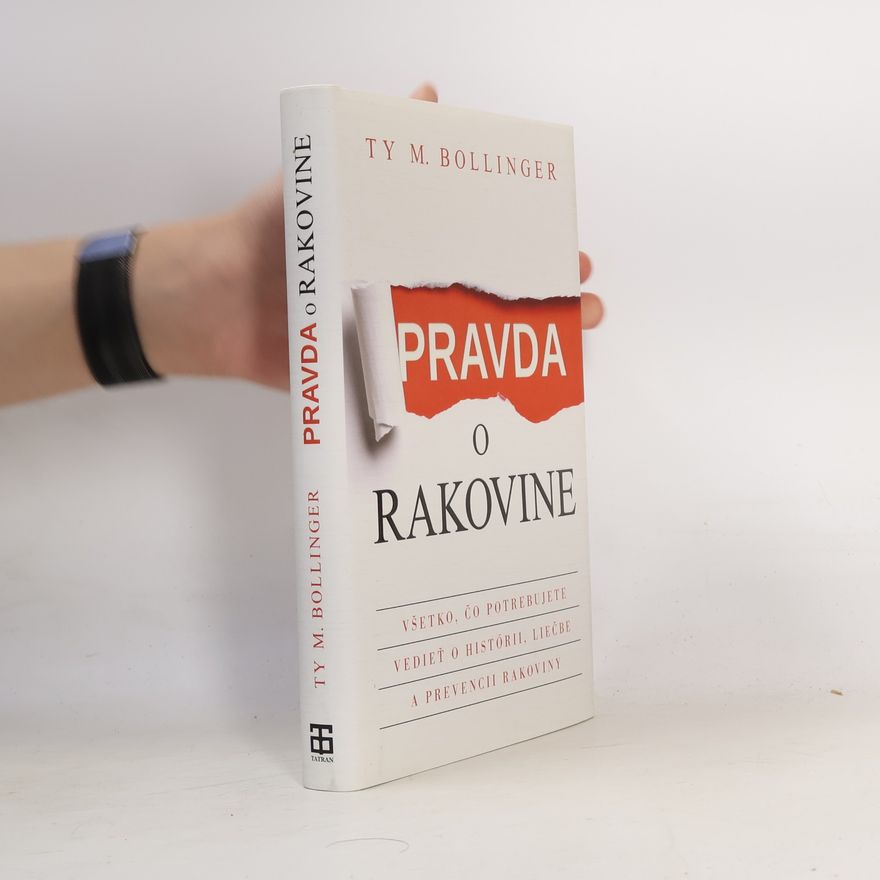 Ty M. Bollinger Pravda o rakovine