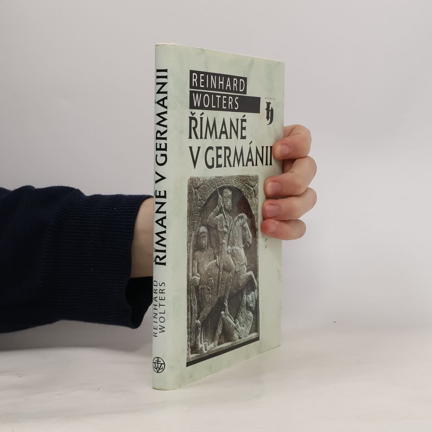 Reinhard Wolters Římané v Germánii