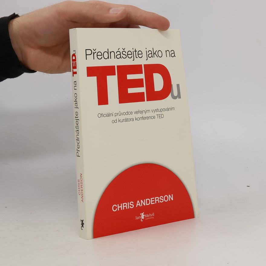 Chris Anderson Přednášejte jako na TEDu