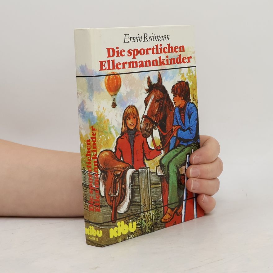 Erwin Reitmann Die sportlichen Ellermannkinder