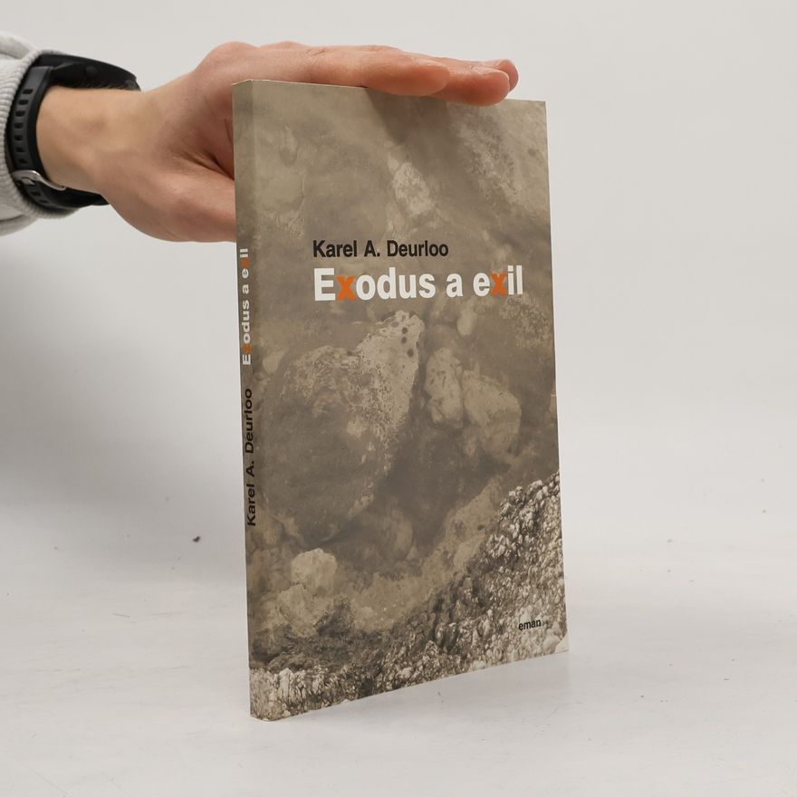 Karel Deurloo Exodus a exil. Malá biblická teologie