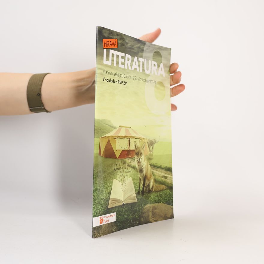 Kolektív autorov Hravá literatura 8 : pracovní sešit pro 8. ročník ZŠ a víceletá gymnázia
