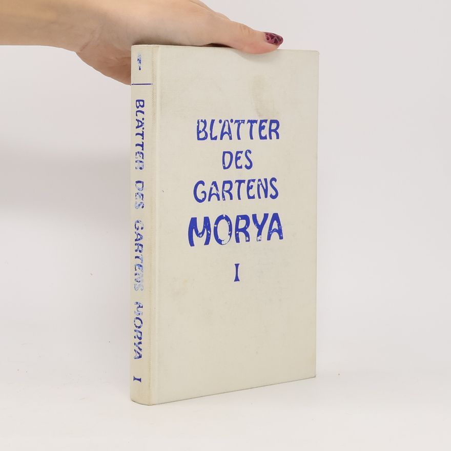 Autorenkollektiv Blätter des Gartens Morya I.