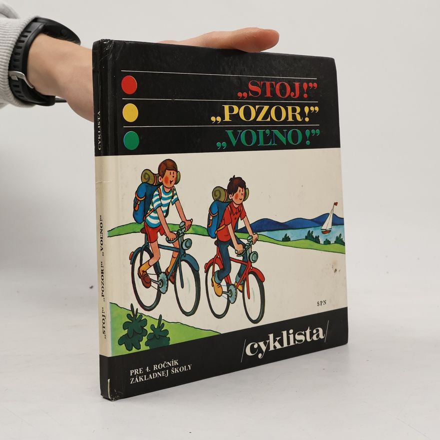 Ľuba Neumanová Stoj! Pozor! Voľno! Cyklista