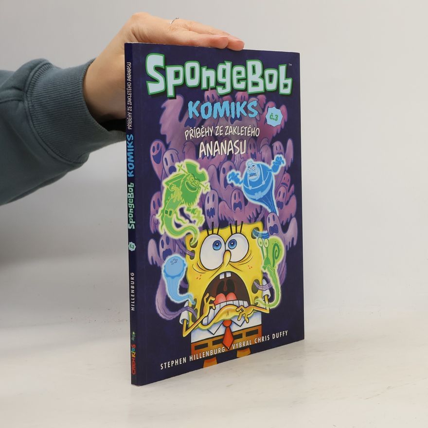 Stephen Hillenburg SpongeBob : komiks. Č. 3, Příběhy ze zakletého ananasu