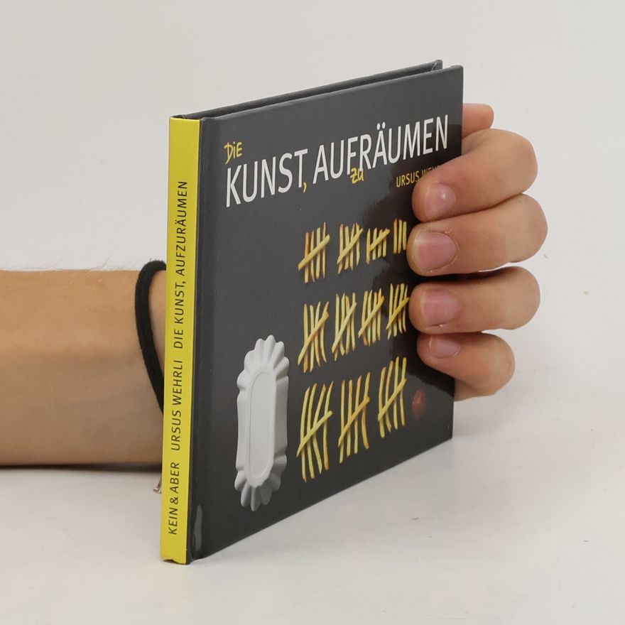 Ursus Wehrli Die Kunst, aufzuräumen