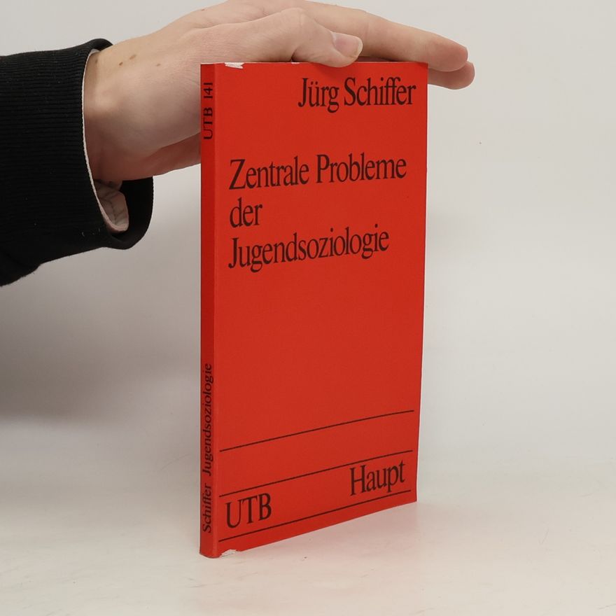 Jürg Schiffer Zentrale Probleme der Jugendsoziologie
