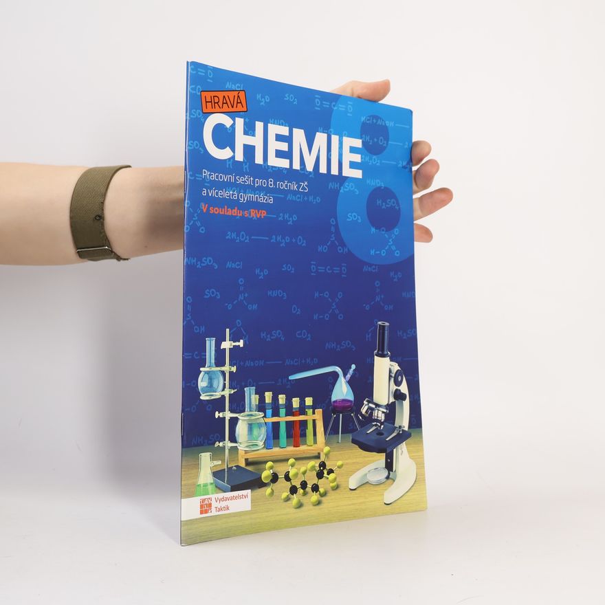 Various authors Hravá chemie : pracovní sešit pro 8. ročník ZŠ a víceletá gymnázia