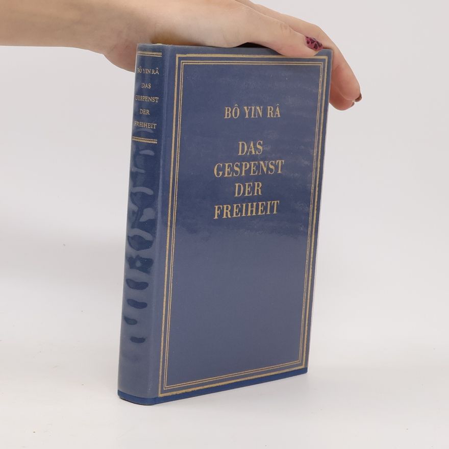 Bô Yin Râ DAS GESPENST DER FREIHEIT