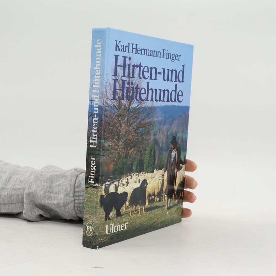 Karl Hermann Finger Hirten- und Hütehunde
