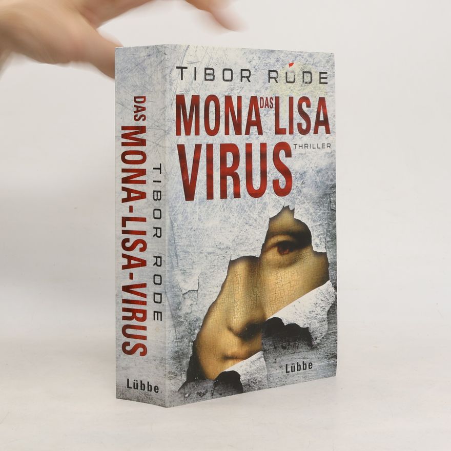 Tibor Rode Das Mona-Lisa-Virus