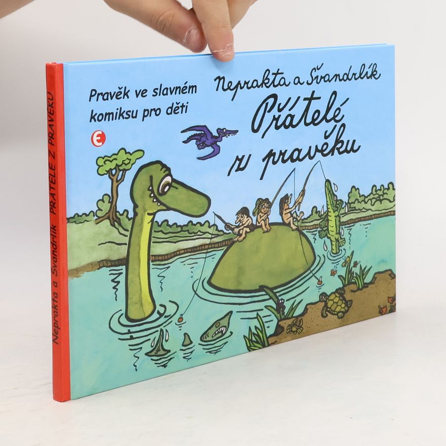 Miloslav Švandrlík Přátelé z pravěku
