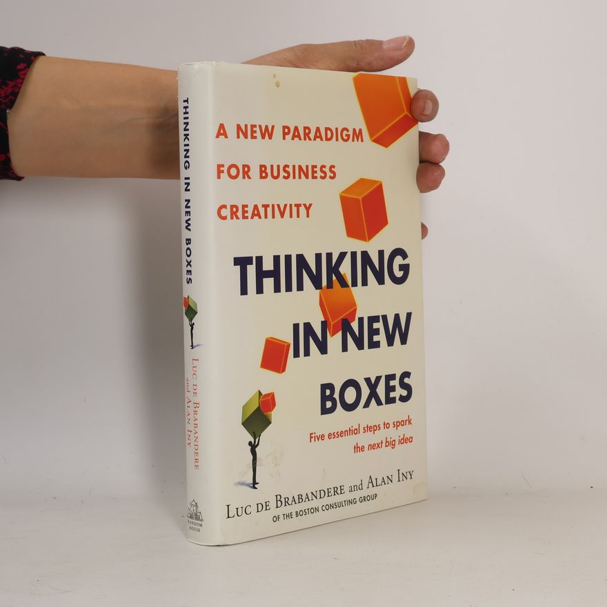 Alan Iny Thinking in new boxes : a new paradigm for business creativity