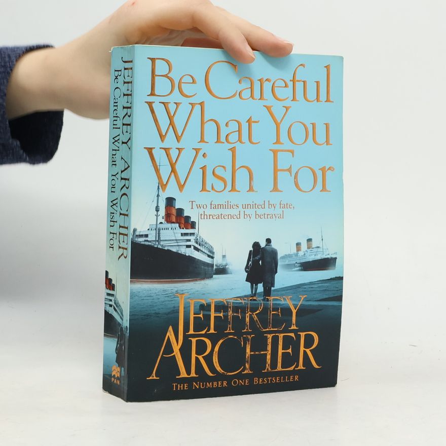 Jeffrey Archer Be Careful What You Wish For