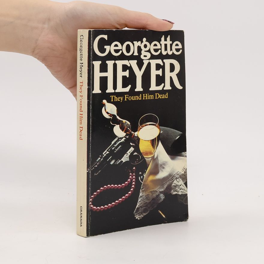 Georgette Heyer They Found Him Dead