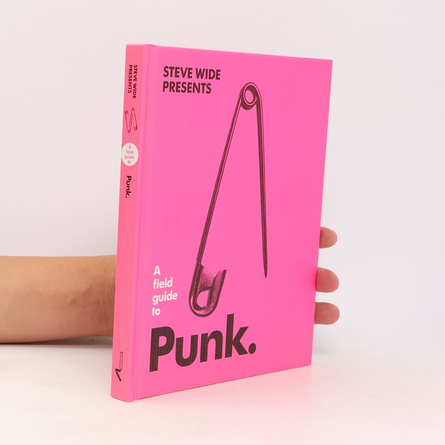 Steve Wide A Field Guide to Punk