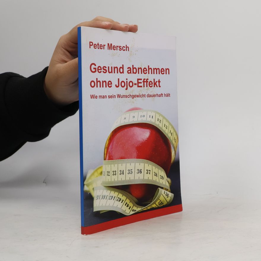 Peter Mersch Gesund abnehmen ohne Jojo-Effekt