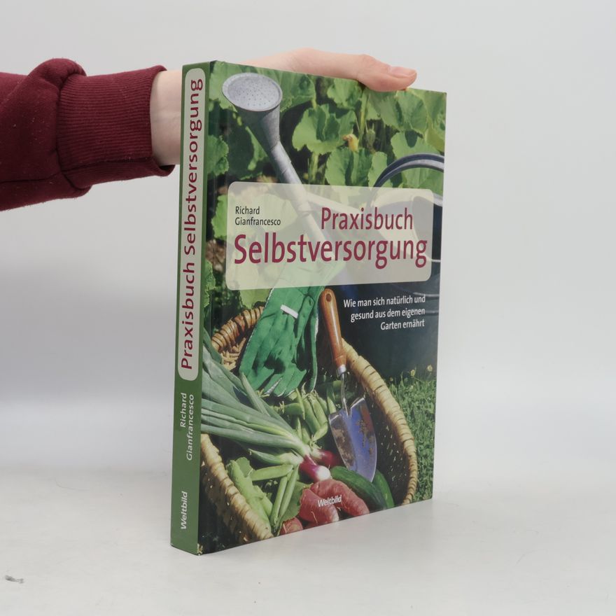 Richard Gianfrancesco Praxisbuch Selbstversorgung