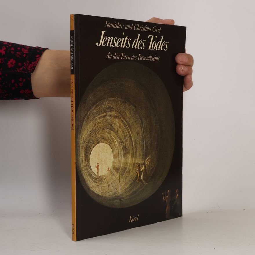 Stanislav Grof Jenseits des Todes : an den Toren des Bewusstseins