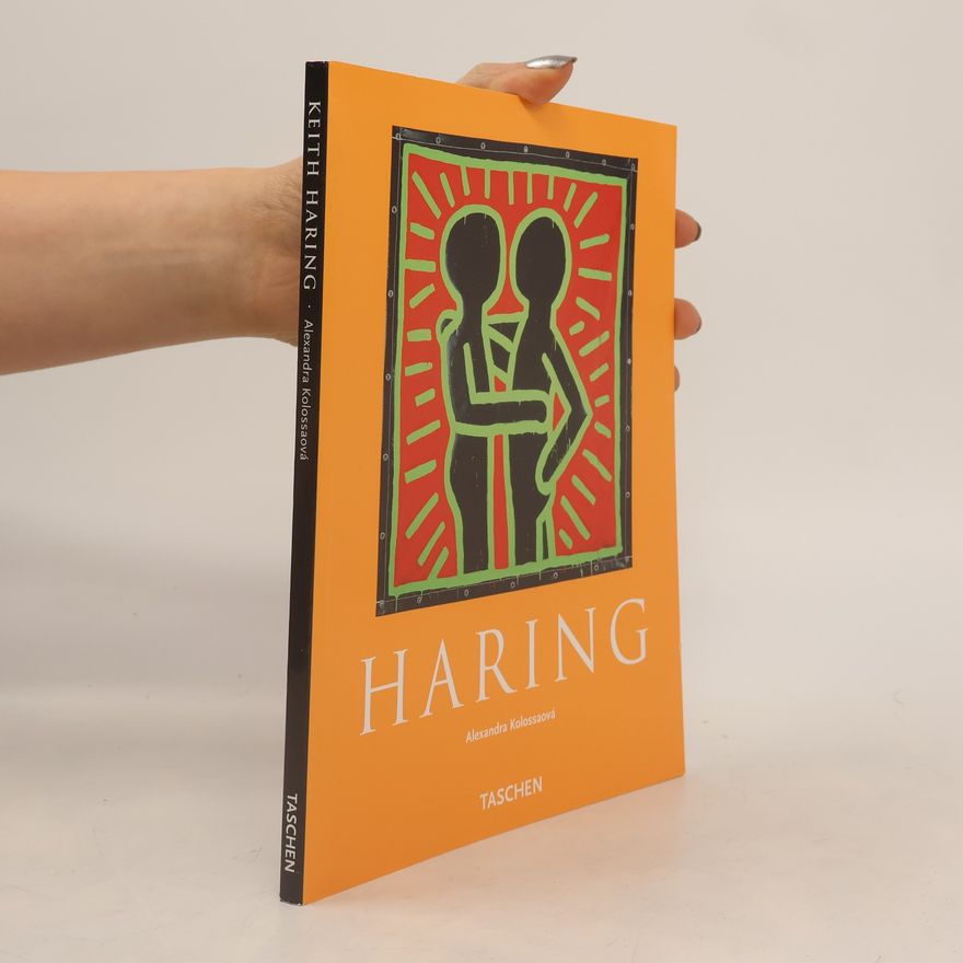 Alexandra Kolossa Keith Haring 1958-1990
