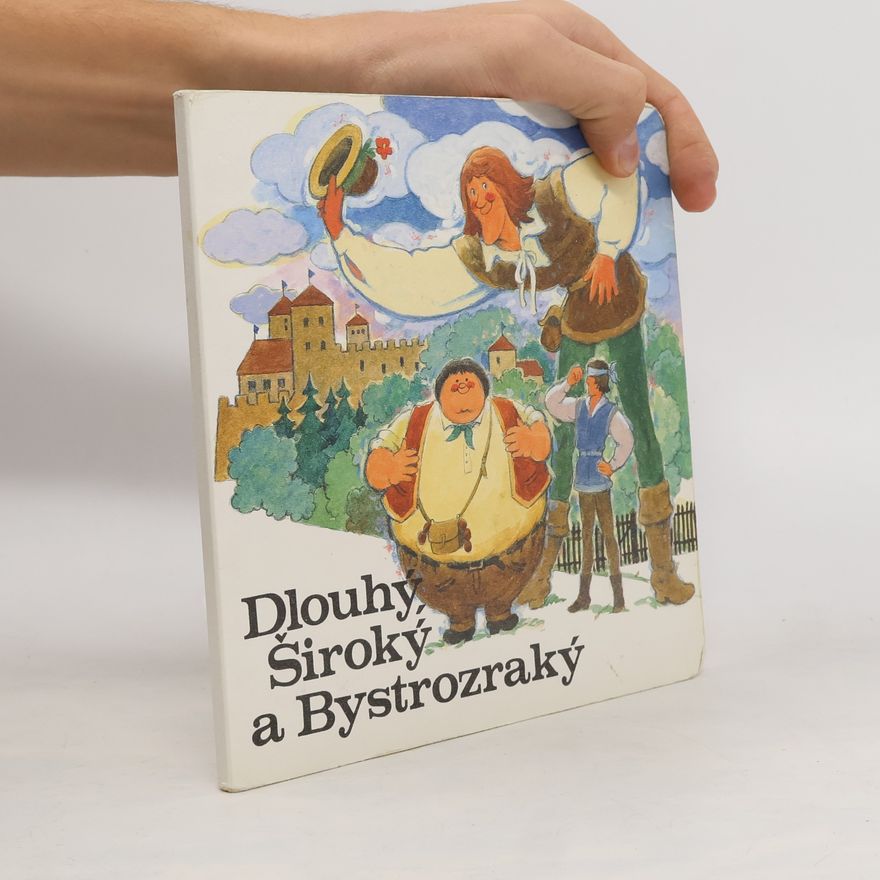 Slávka Kopecká Dlouhý, Široký a Bystrozraký