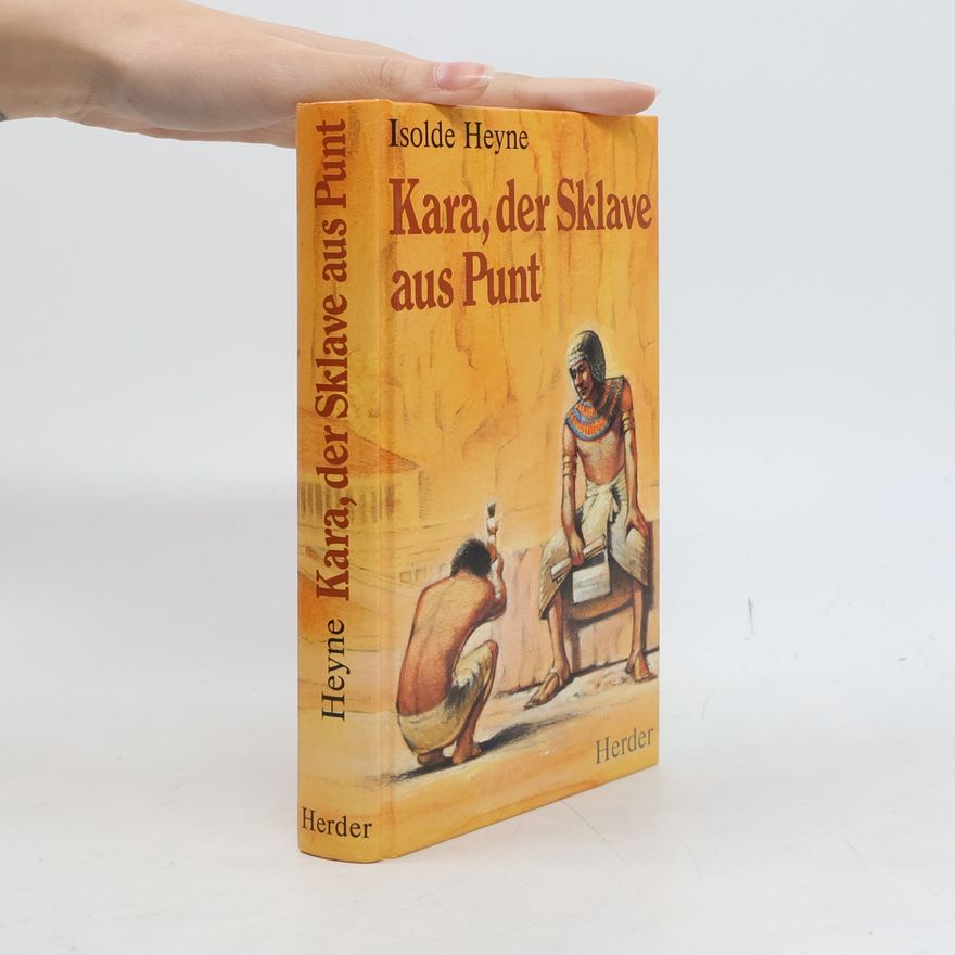 Isolde Heyne Kara, der Sklave aus Punt