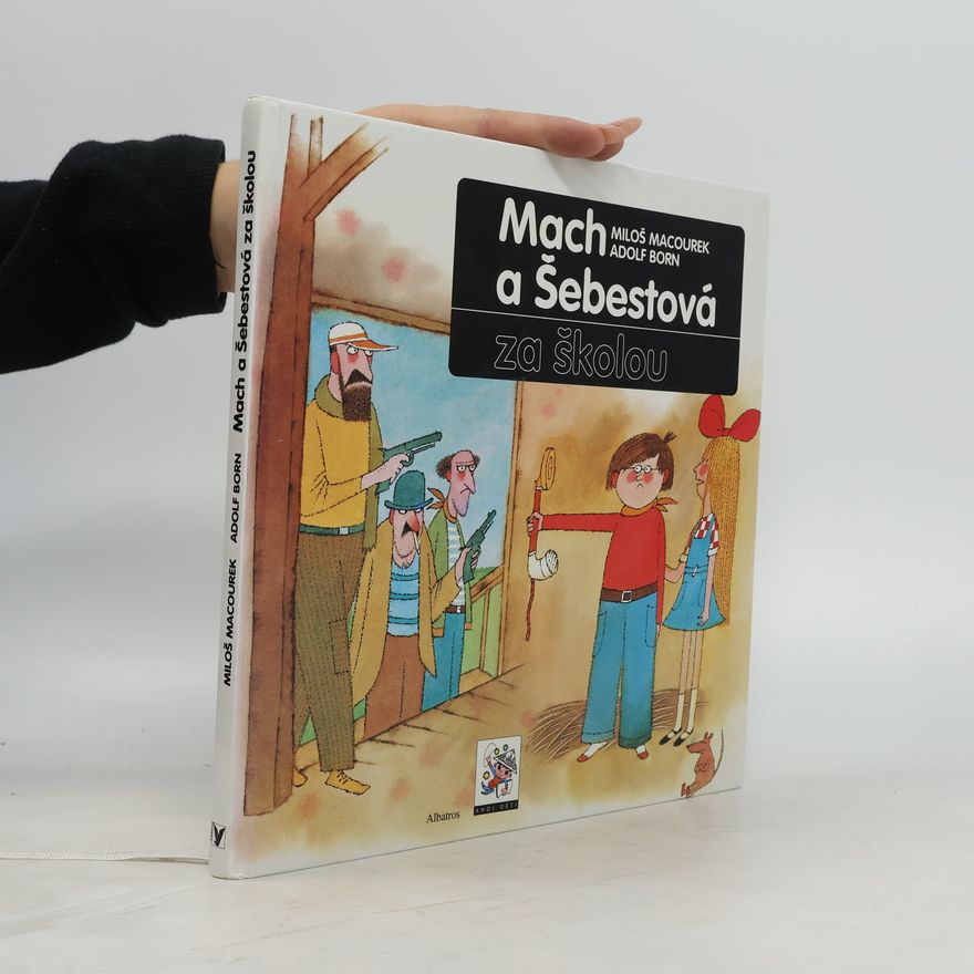 Miloš Macourek Mach a Šebestová za školou