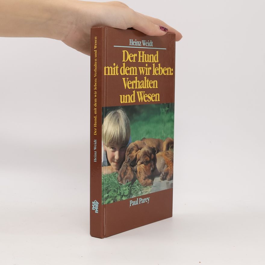 Heinz Weidt Der Hund, mit dem wir leben