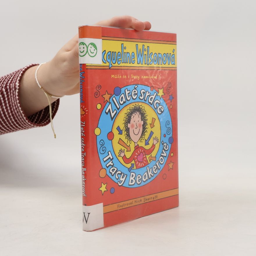 Jacqueline Wilson Zlaté srdce Tracy Beakerové