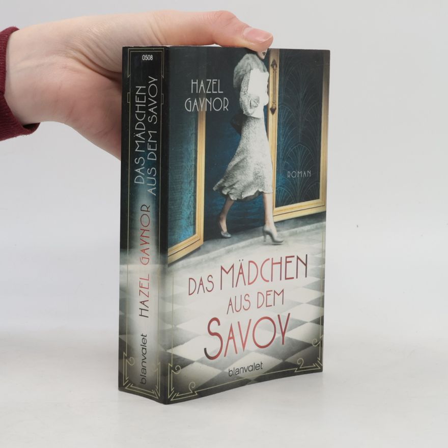 Hazel Gaynor Das Mädchen aus dem Savoy