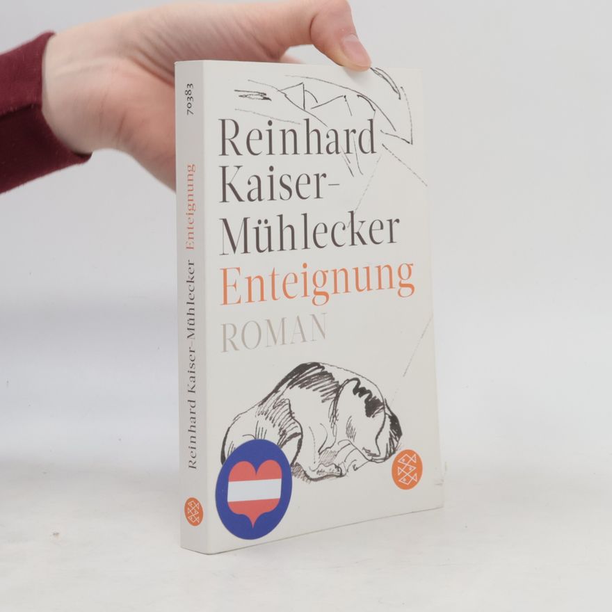 Reinhard Kaiser-Mühlecker Enteignung