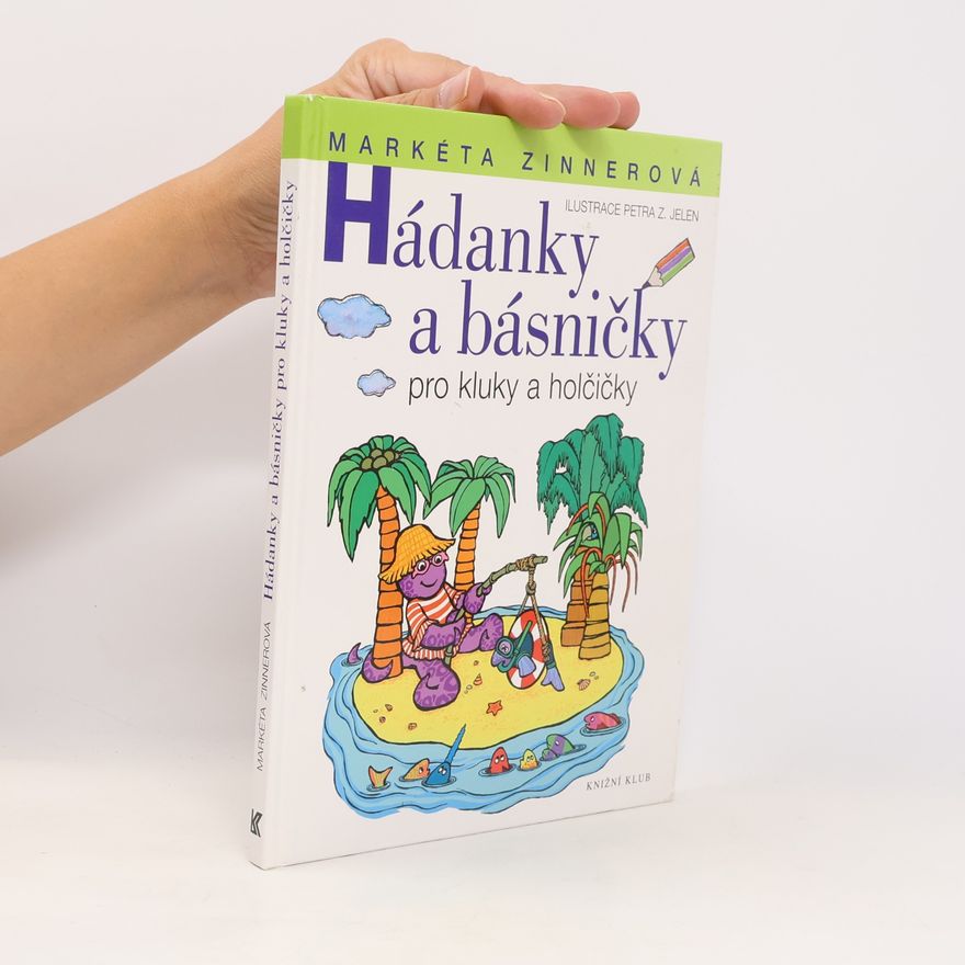 Markéta Zinnerová Hádanky a básničky pro kluky a holčičky