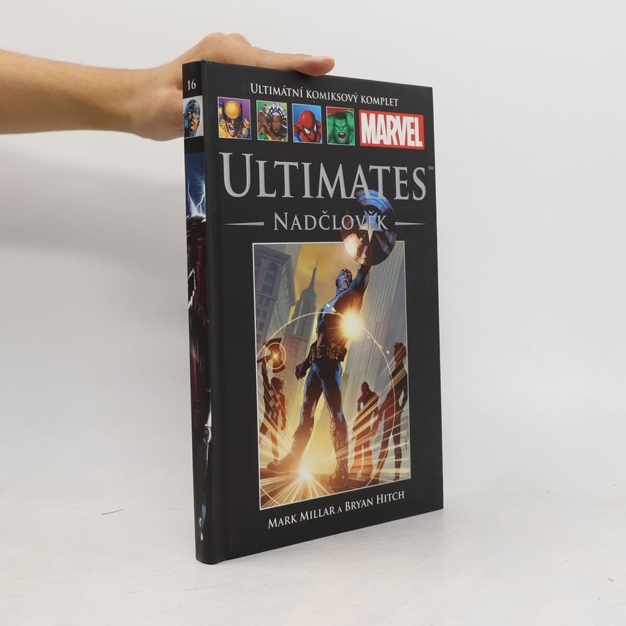 Bryan Hitch Ultimátní komixový komplet 16. Ultimates. Nadčlověk
