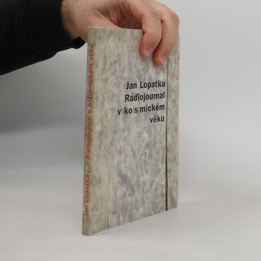 Jan Lopatka Radiojournal v ko(s)mickém věku