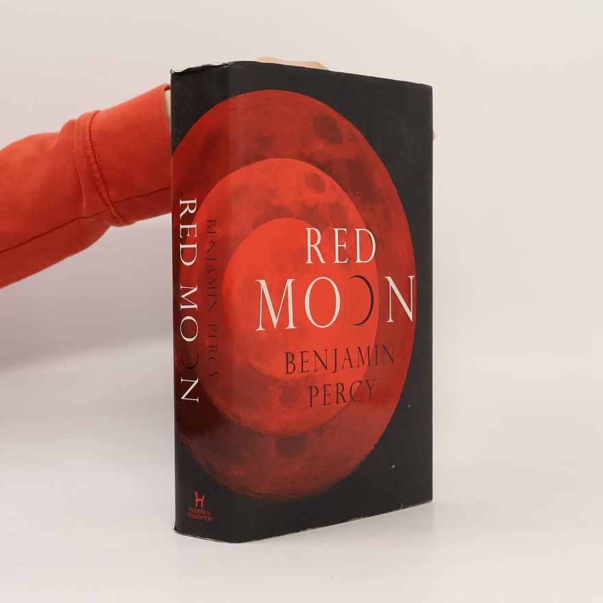Benjamin Percy Red Moon