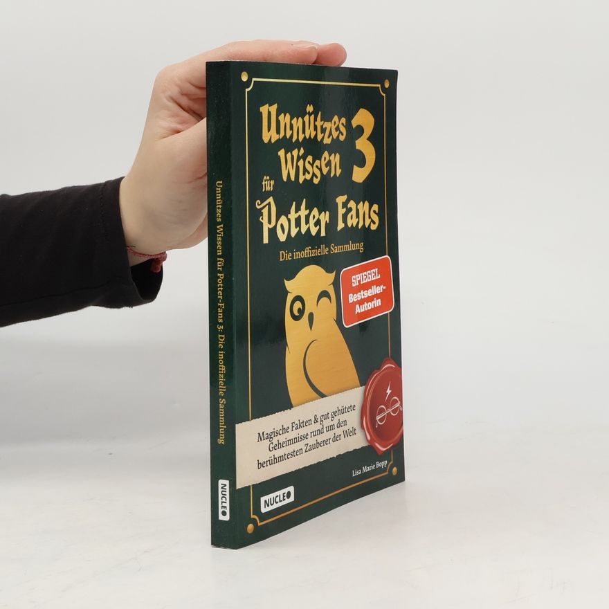 Lisa Marie Bopp Unnützes Wissen für Potter-Fans 3 ¿ Die inoffizielle Sammlung
