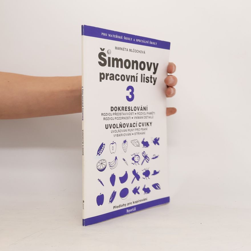 Markéta Mlčochová Šimonovy pracovní listy 3. Dokreslování, uvolňovací cviky