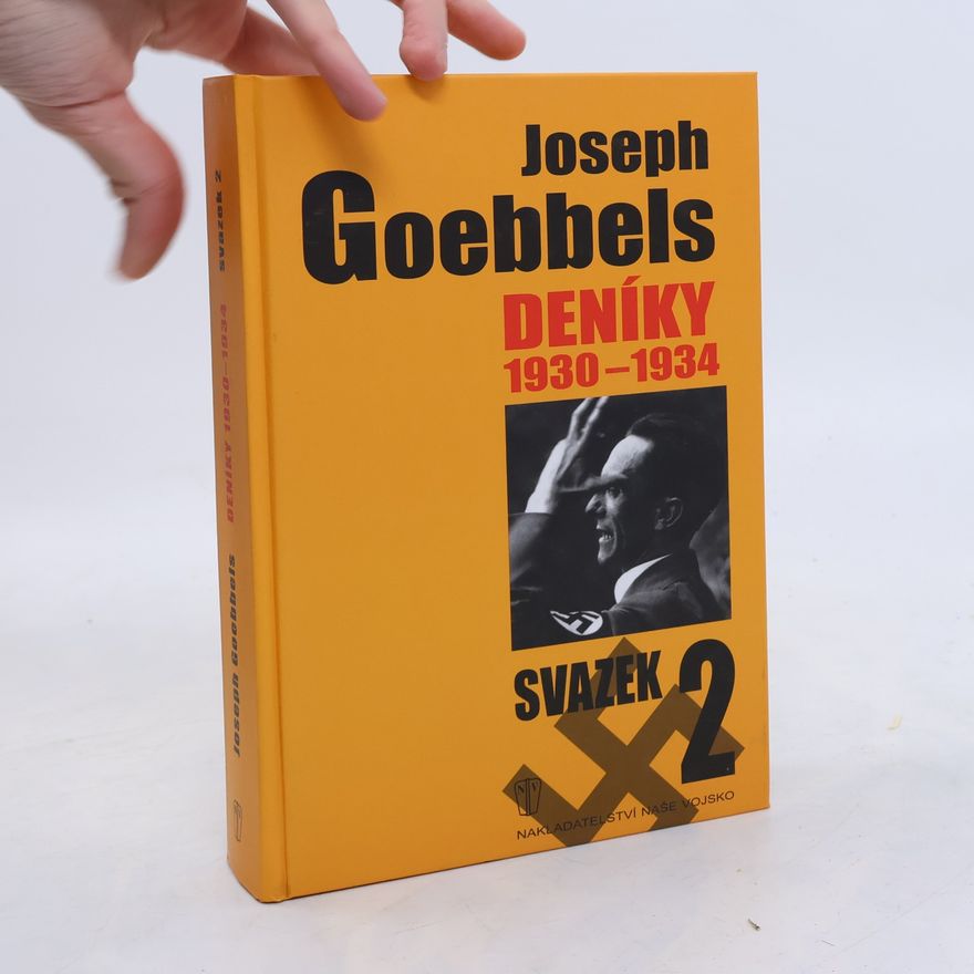 Joseph Goebbels Joseph Goebbels: Deníky 1930-1934