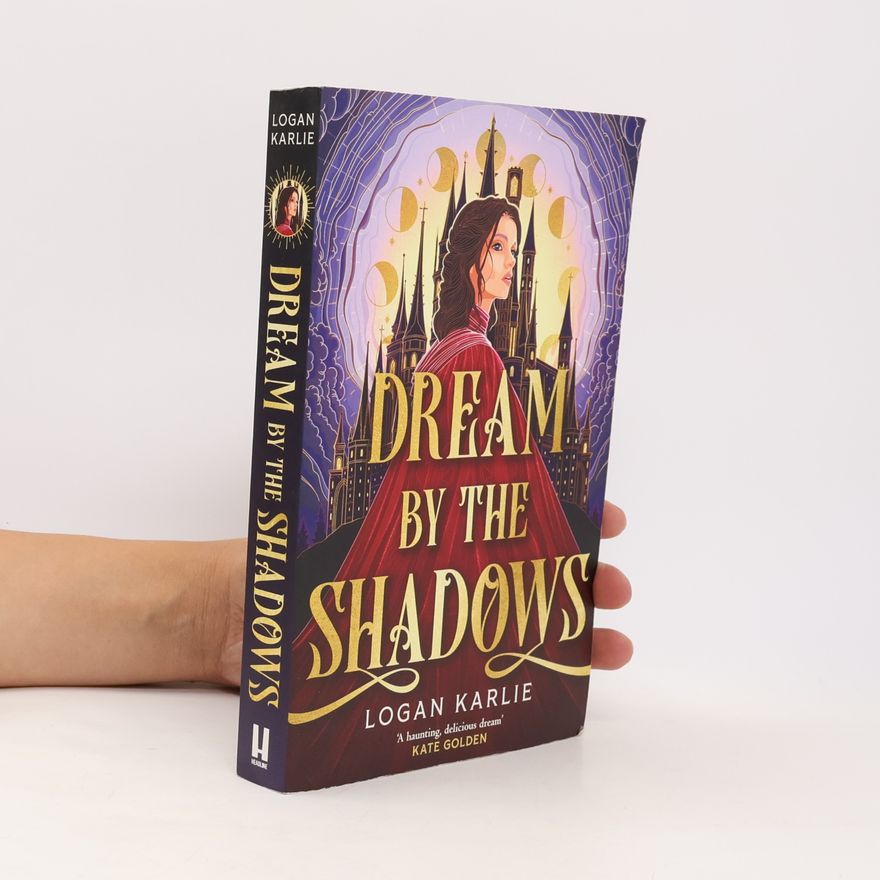 Logan Karlie The Shadow Weavers Duology: Dream by the Shadows