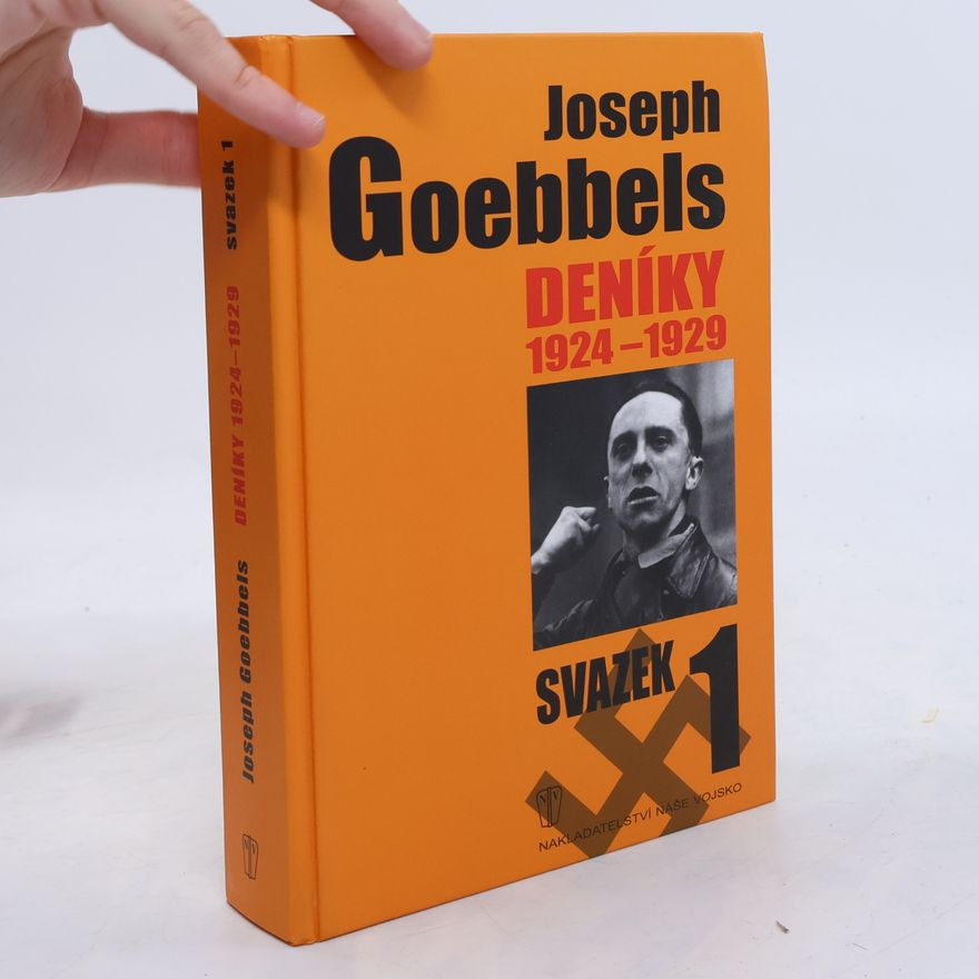 Joseph Goebbels Joseph Goebbels: Deníky 1924-1929