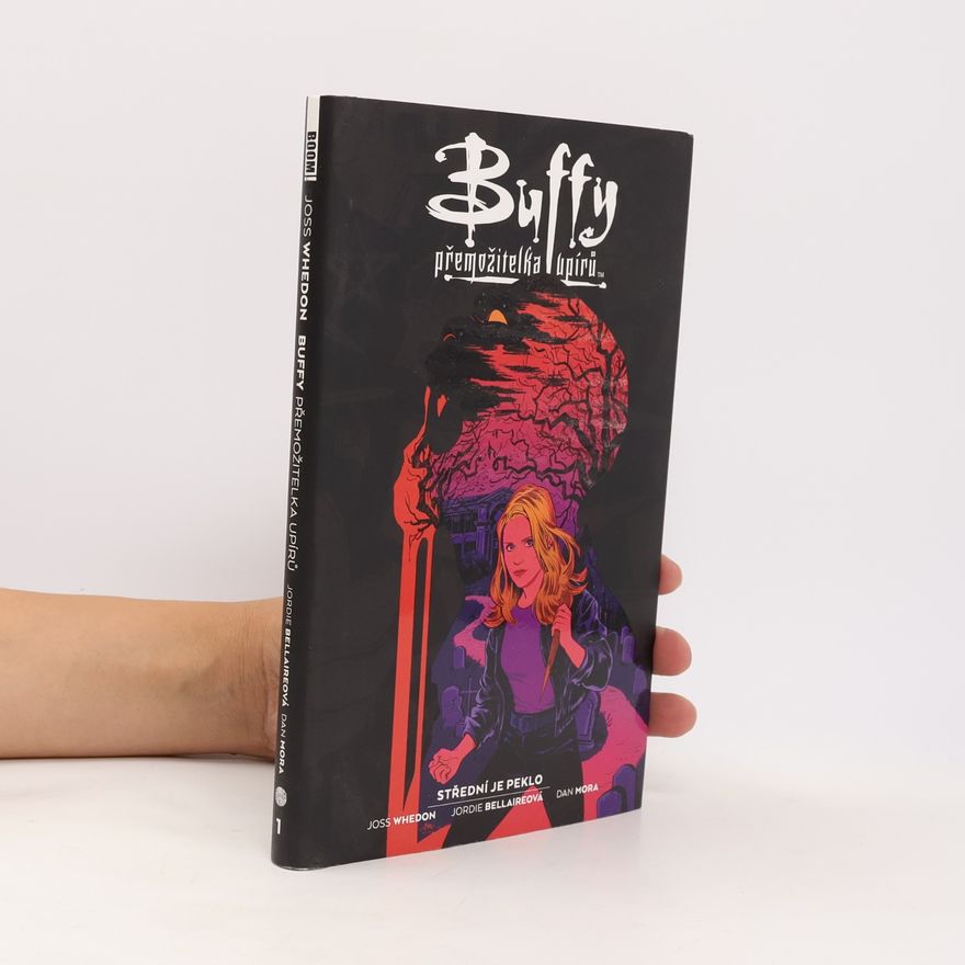 Raúl Angulo Buffy, přemožitelka upírů. Kniha první, Střední je peklo