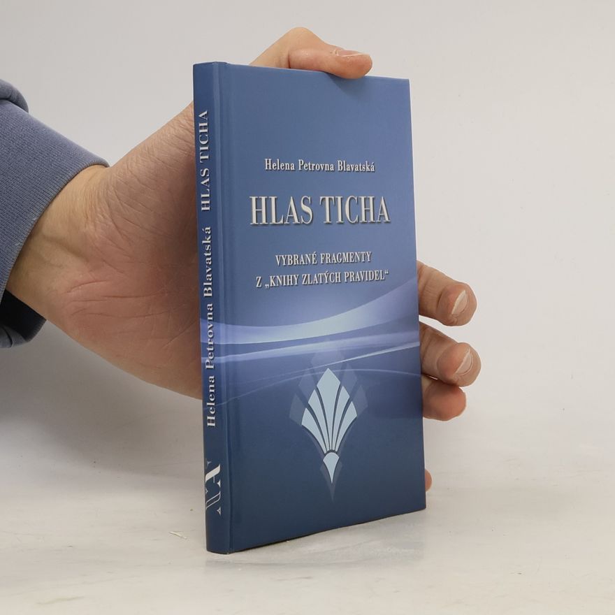 Helena Petrovna Blavatsky Hlas ticha