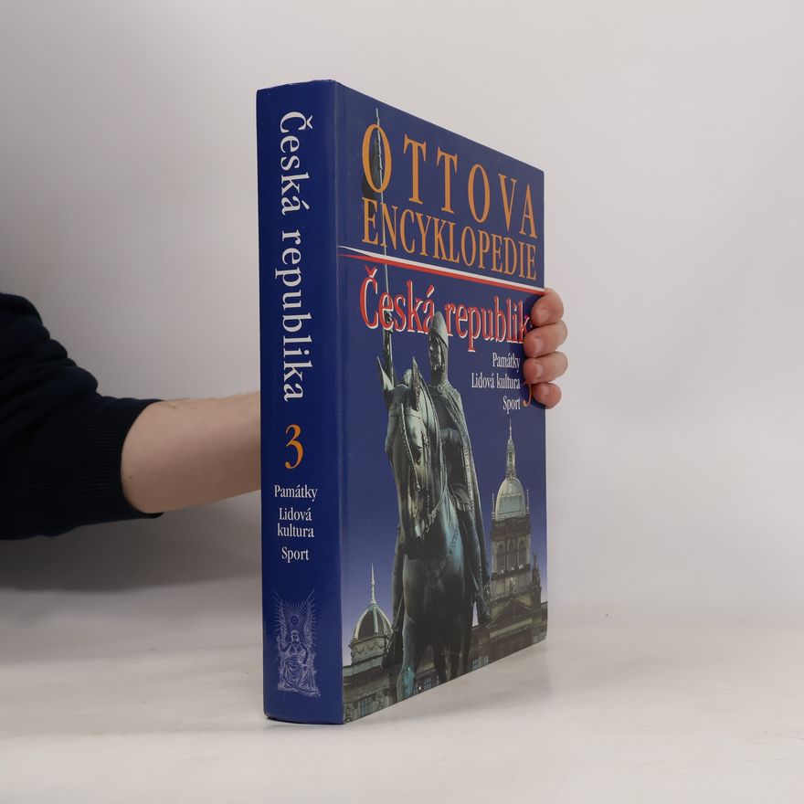 Autores varios Ottova encyklopedie. Česká republika 3. Památky, lidová kultura, sport