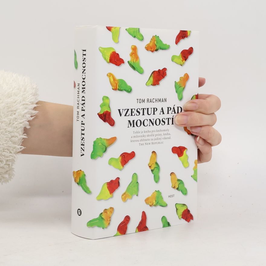 Tom Rachman Vzestup a pád mocností