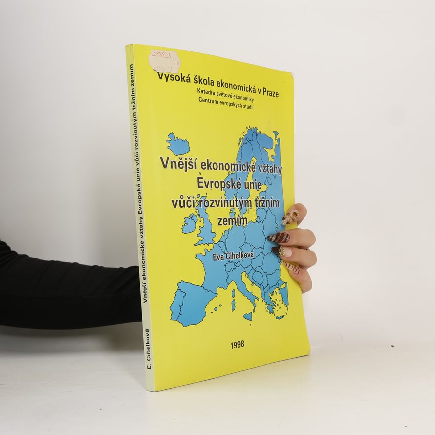 Eva Cihelková Vnější ekonomické vztahy Evropské unie vůči rozvinutým tržním zemím