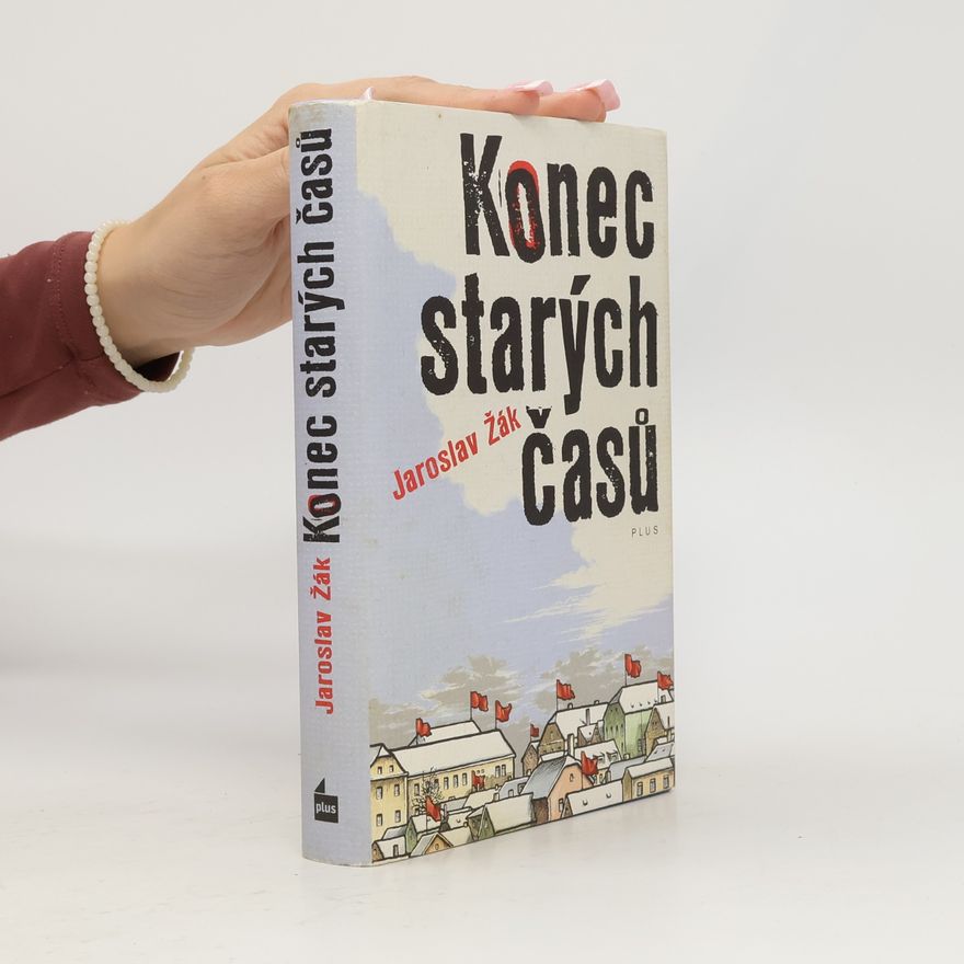 Jaroslav Žák Konec starých časů