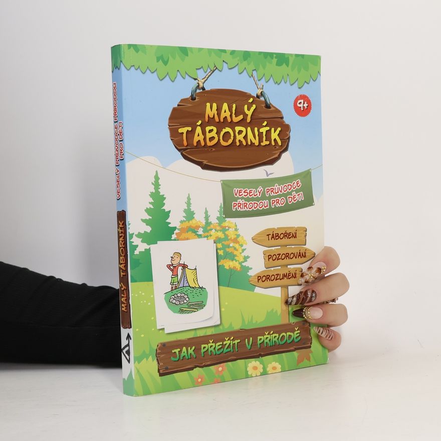 Jana Mališová Malý táborník. Veselý průvodce přírodou pro děti