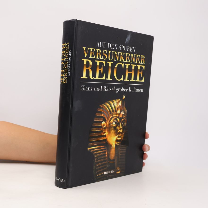 Autorenkollektiv Auf den Spuren versunkener Reiche