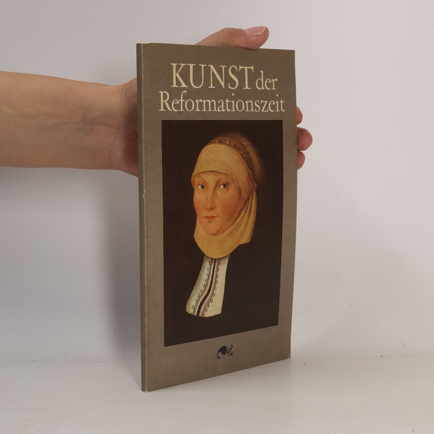 Kolektiv autorů Kunst der Reformationszeit