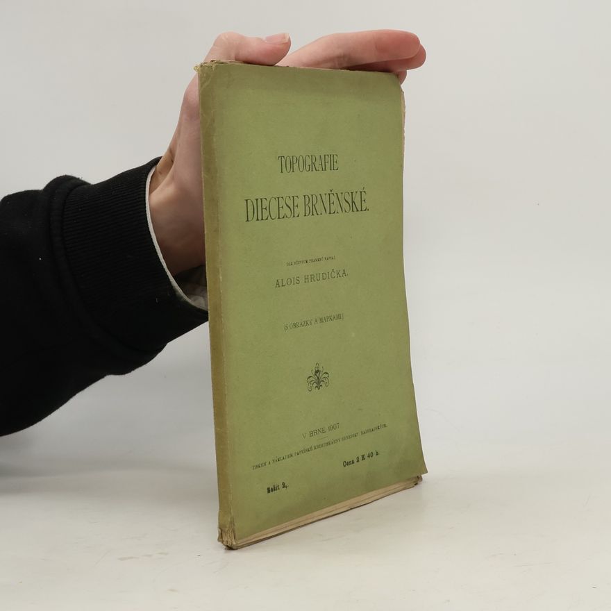 Alois Hrudička Topografie diecese Brněnské